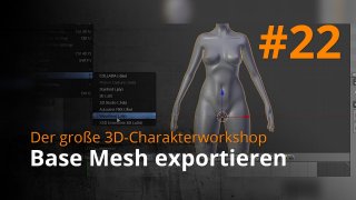 Blender 3D-Charakterworkshop | #22 - Base Mesh exportieren