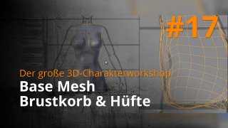 Blender 3D-Charakterworkshop | #17 - Base Mesh Brustkorb & Hüfte