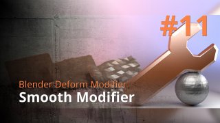 Blender Deform Modifier #11 - Smooth Modifier
