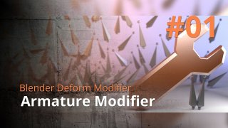 Blender Deform Modifier #01 - Armature Modifier