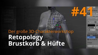 Blender 3D-Charakterworkshop | #41 - Retopology Brustkorb & Hüfte